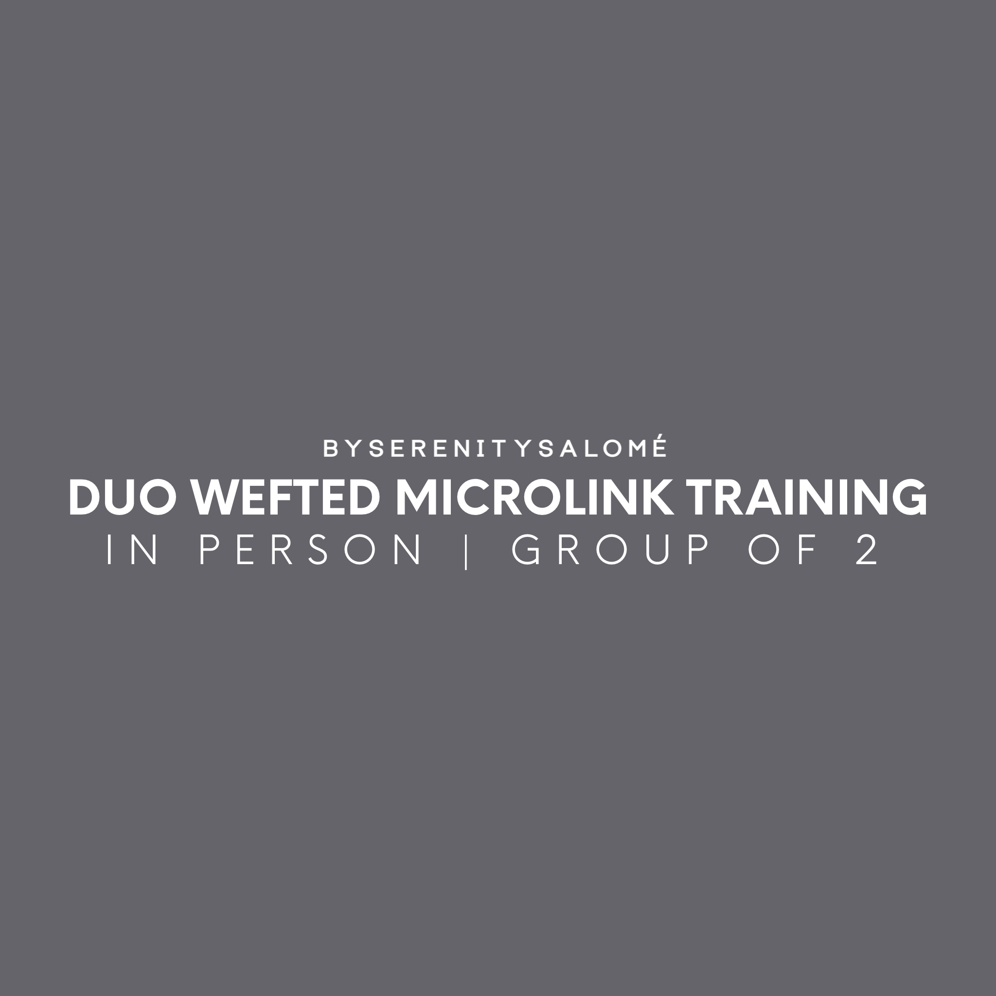 2 PERSON DUO WEFTED MICROLINK TRAINING