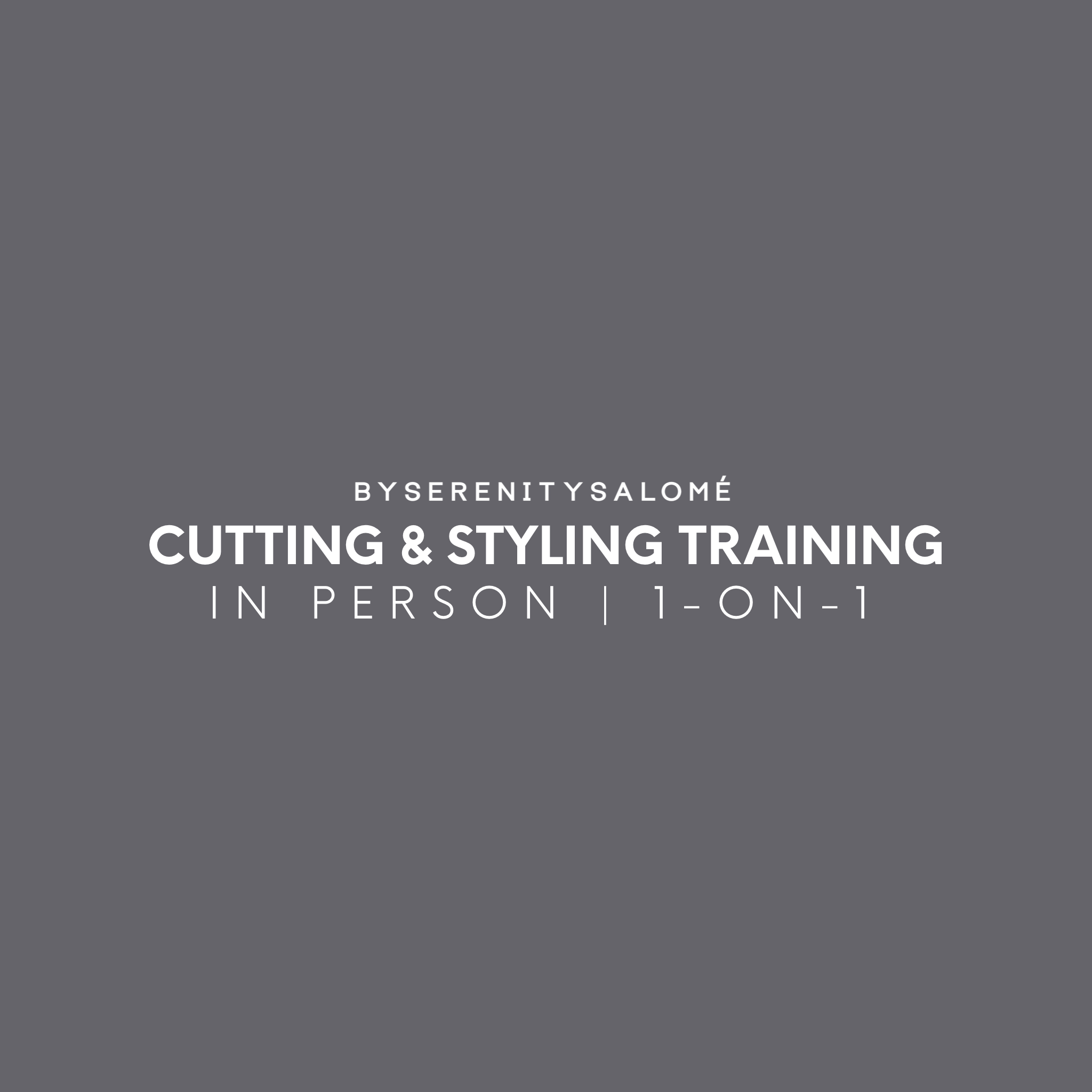 CUTTING & STYLING TECHNIQUES TRAINING